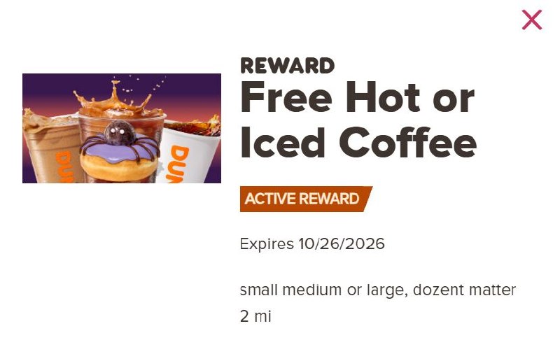 Free Coffee at Dunkin Donuts. Add to your account now before the code is gone  and use any time later